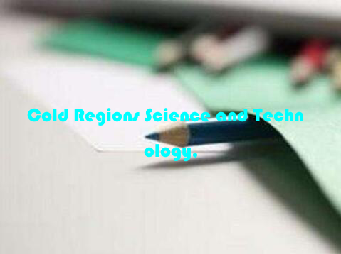 Cold Regions Science and Technology,