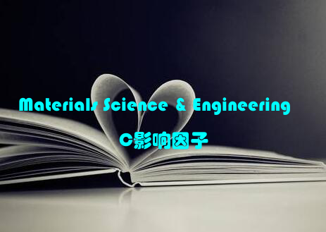 Materials Science & Engineering C影响因子