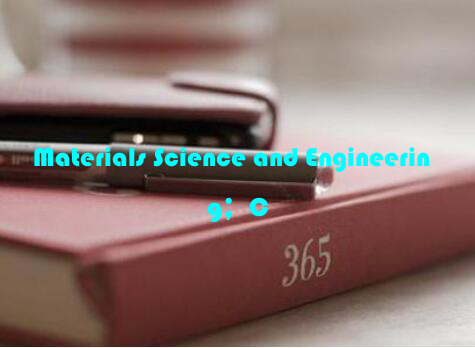 Materials Science and Engineering；C