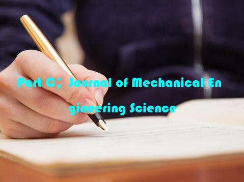 Part C；Journal of Mechanical Engineering Science